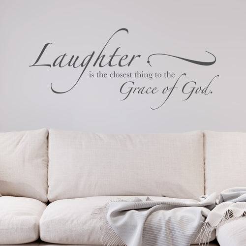 Laughter is the Closest Thing to the Grace Wall Decal