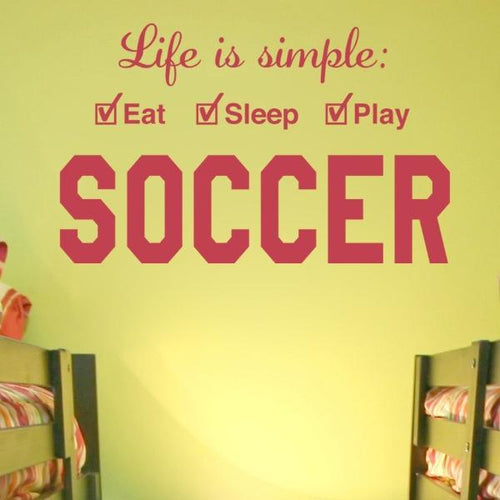 Soccer Life is Simple Play Kids Wall Decal